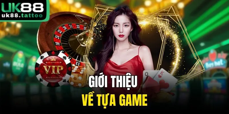 Giới thiệu về tựa game