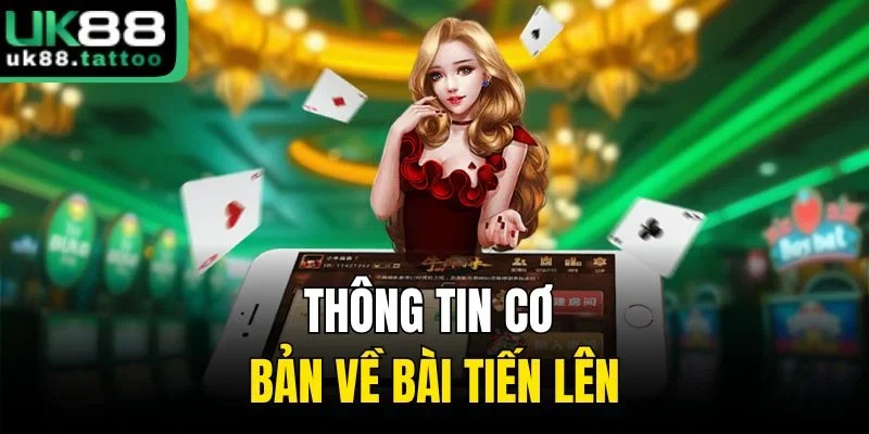 Thông tin cơ bản về bài Tiến lên